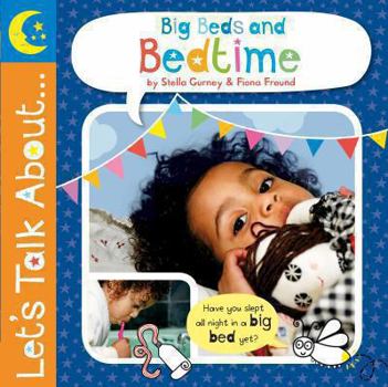 Hardcover Let's Talk About: Big Beds and Bedtime Book