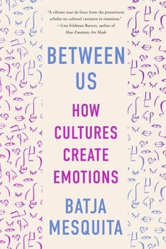 Paperback Between Us: How Cultures Create Emotions Book