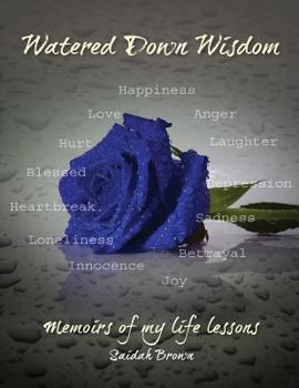 Paperback Watered Down Wisdom:: Memoirs of my life lessons Book