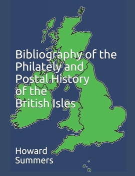 Paperback Bibliography of the Philately and Postal History of the British Isles Book