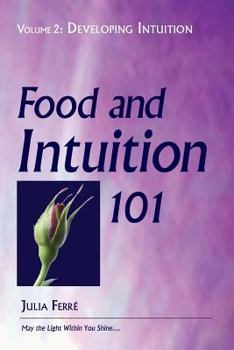 Paperback Food and Intuition 101, Volume 2: Developing Intuition Book