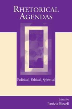 Paperback Rhetorical Agendas: Political, Ethical, Spiritual Book