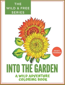 Paperback Into the Garden: Flowers & Gardens from Around the World Coloring Book