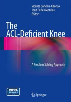 Hardcover The Acl-Deficient Knee: A Problem Solving Approach Book