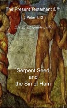 Paperback Serpent Seed and the Sin of Ham Book