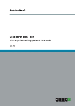 Paperback Sein durch den Tod?: Ein Essay über Heideggers Sein-zum-Tode [German] Book