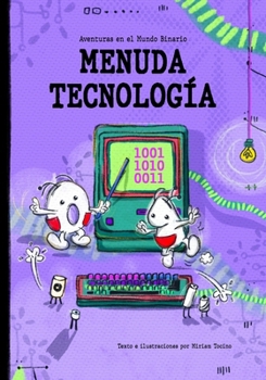 Paperback Aventuras en el Mundo Binario: Menuda Tecnología [Spanish] Book