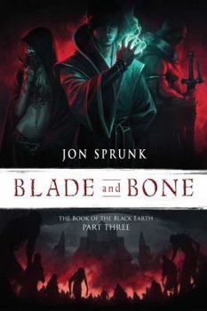 Blade and Bone - Book #3 of the Book of the Black Earth