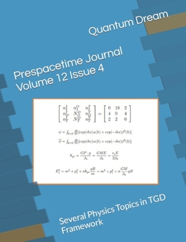 Paperback Prespacetime Journal Volume 12 Issue 4: Several Physics Topics in TGD Framework Book