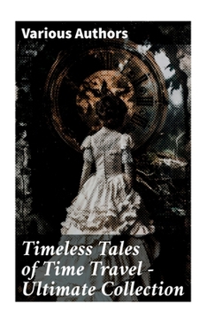 Time Voyage - Boxed Set: The Time Machine, Flight from Tomorrow, Anthem, Key Out of Time, The Time Traders, Pursuit…