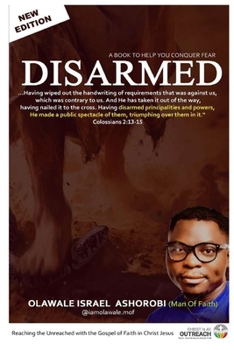 DISARMED (New Edition 2.0): A BOOK THAT WILL HELP YOU CONQUER FEAR AND FOCUS ON FAITH IN CHRIST JESUS LIVING A VICTORIOUS CHRISTIAN LIFE (Colossians 2:14-15)