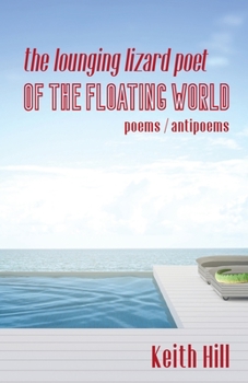 Paperback The Lounging Lizard Poet of the Floating World: poems / antipoems Book