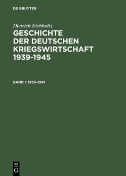 Hardcover Geschichte Der Deutschen Kriegswirtschaft 1939-1945 [German] [Large Print] Book