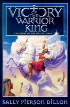 Paperback Victory of the Warrior King: The Story of the Life of Jesus Book