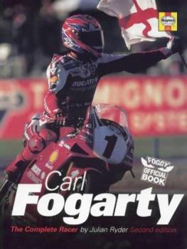 Hardcover Carl Fogarty: The Complete Racer Book