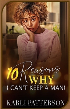 Paperback 10 Reasons Why I Can't Keep A Man Book