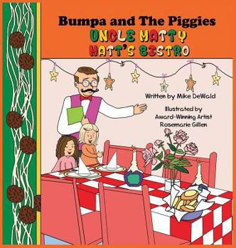 Hardcover Bumpa and the Piggies: Uncle Matty Matt's Bistro Book