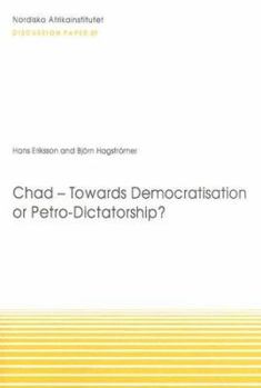Paperback Chad -- Towards Democratisation or Petro-Dictatorship?: Discussion Paper 29 (NAI Discussion Papers) Book