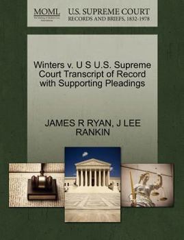 Paperback Winters V. U S U.S. Supreme Court Transcript of Record with Supporting Pleadings Book