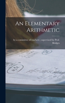 Hardcover An Elementary Arithmetic [microform] Book