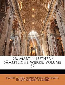Paperback Dr. Martin Luther's S Mmtliche Werke, Volume 57 [German] Book