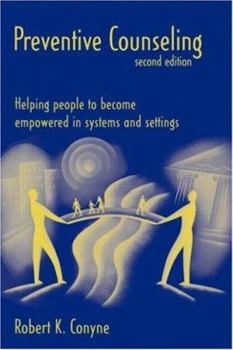 Hardcover Preventive Counseling: Helping People to Become Empowered in Systems and Settings Book