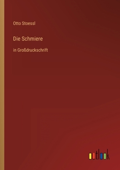 Paperback Die Schmiere: in Großdruckschrift [German] Book