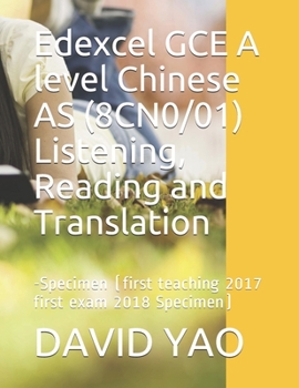 Paperback Edexcel GCE A level Chinese AS (8CN0/01) Listening, Reading and Translation: 考题速递-Specimen (first teaching 2017 first exam Book