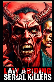 Law Abiding Serial Killers and The Devil Himself: A Paranormal Thriller of Revenge