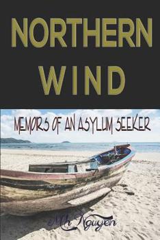 Paperback Northern Wind: Memoirs of an Asylum Seeker Book