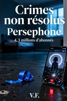 Paperback Crimes Non Résolus: Perséphone, 4,3 millions d'abonnés [French] Book