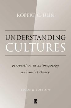 Hardcover Understanding Cultures: Perspectives in Anthropology and Social Theory Book