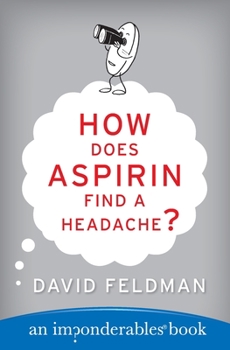 Paperback How Does Aspirin Find a Headache? Book