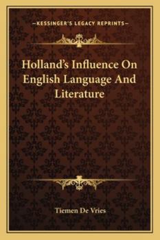 Paperback Holland's Influence On English Language And Literature Book