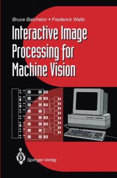 Paperback Interactive Image Processing for Machine Vision Book