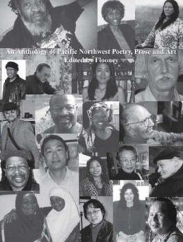 Paperback An Anthology of Pacific Northwest Poetry, Prose and Art Book