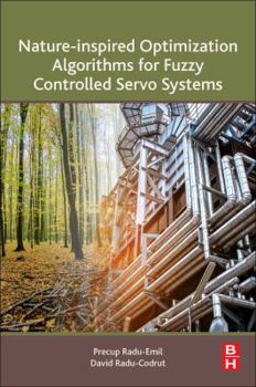 Paperback Nature-Inspired Optimization Algorithms for Fuzzy Controlled Servo Systems Book