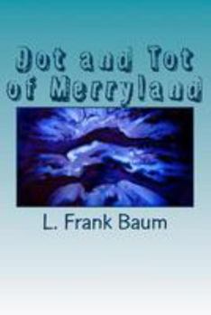 Paperback Dot and Tot of Merryland Book