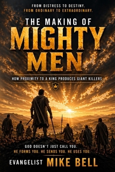 The Making of Mighty Men: How Proximity to a King Produces Giant Killers