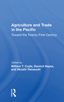 Paperback Agriculture and Trade in the Pacific: Toward the Twenty-First Century Book
