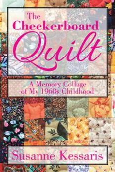 Paperback The Checkerboard Quilt: A Memory Collage of My 1960s Childhood Book