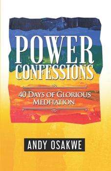 Paperback Power Confessions: 40 days of glorious meditation Book