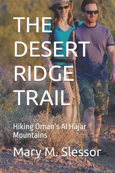 THE DESERT RIDGE TRAIL: Hiking Oman’s Al Hajar Mountains