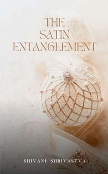 Paperback The Satin Entanglement Book