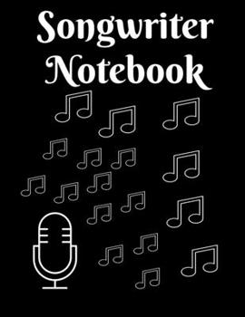 Paperback Songwriter Notebook: lyrics book for self-composting music and writing song words large size 121 pages Book