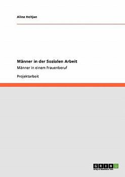 Paperback Männer in der Sozialen Arbeit: Männer in einem Frauenberuf [German] Book
