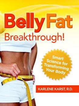 Paperback Belly Fat Breakthrough: Smart Science for Transforming Your Body Book