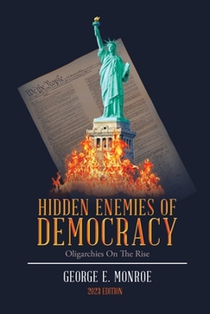 Paperback Hidden Enemies of Democracy: Oligarchies on the Rise Book
