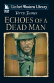 Paperback Echoes of a Dead Man [Large Print] Book