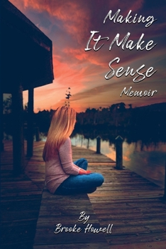 Paperback Making It Make Sense: Memoir Book